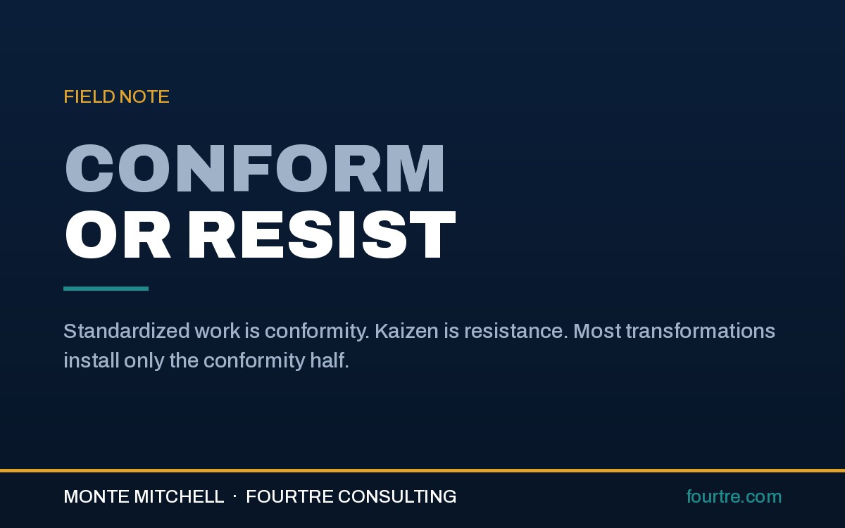 Conform or Resist &mdash; a field note by Monte Mitchell, Fourtre Consulting.